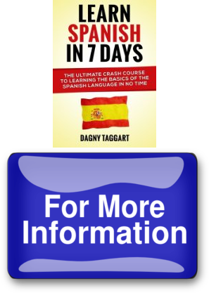 Learn Spanish In 7 Days The Ultimate Crash Course to Learning the Basics of the Spanish Language In No Time ClearCut